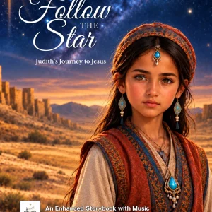 Follow the Star: Judith’s Journey to Jesus - Full Story with Music